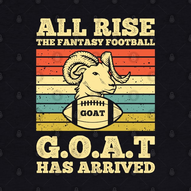 All Rise Fantasy Football Goat Arrived League Champion Draft by CoolDesignsDz